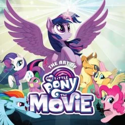 VIZ BOOKS The Art Of My Little Pony The Movie (Hardcover)